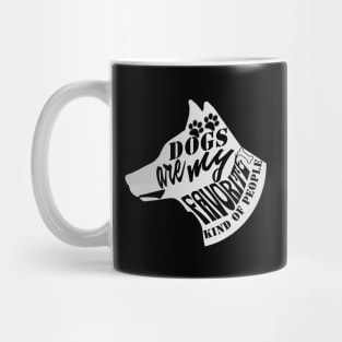 Dogs Are My Favorite Kind Of People Mug